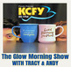 THE GLOW MORNING SHOW with Tracy & Andy